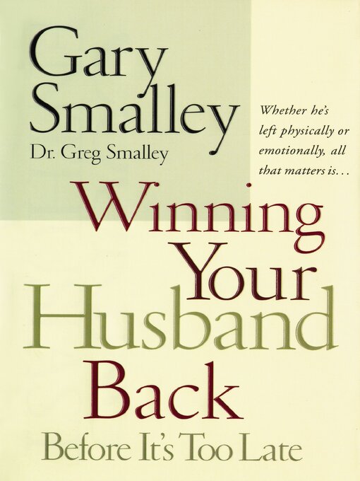 Title details for Winning Your Husband Back Before It's Too Late by Greg Smalley - Available